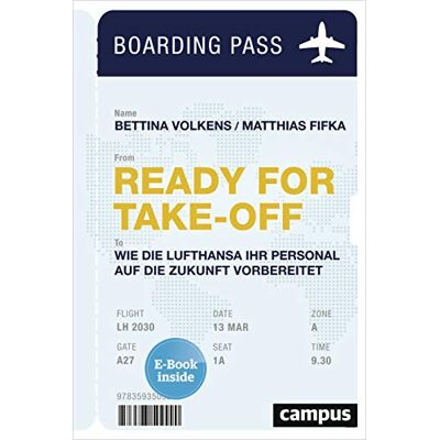 Bettina Volkens Ready For Take-Off: Wie Die Lufthansa Ihr Personal Auf Die Zukunft Vorbereitet, Plus E-Book Inside (Epub, Mobi Oder Pdf) - Publicité Bettina Volkens Ready For Take-Off: Wie Die Lufthansa Ihr Personal Auf Die Zukunft Vorbereitet, Plus E-Book Inside (Epub, Mobi Oder Pdf) - Publicité