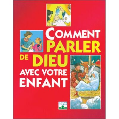 Collectif Comment Parler De Dieu Avec Votre Enfant - Publicité Collectif Comment Parler De Dieu Avec Votre Enfant - Publicité