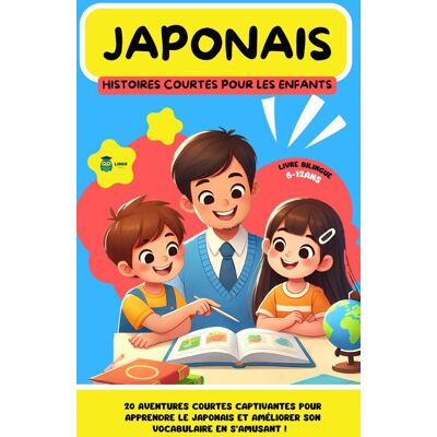 Japonais Histoires Courtes Pour Les Enfants ( Bilingue ): 20 Histoires Courtes Captivantes Pour Apprendre Le Japonais Et Améliorer Son Vocabulaire En ... (Un Voyage Linguistique Avec Lingo Facile !) - Publicité Japonais Histoires Courtes Pour Les Enfants ( Bilingue ): 20 Histoires Courtes Captivantes Pour Apprendre Le Japonais Et Améliorer Son Vocabulaire En ... (Un Voyage Linguistique Avec Lingo Facile !) - Publicité
