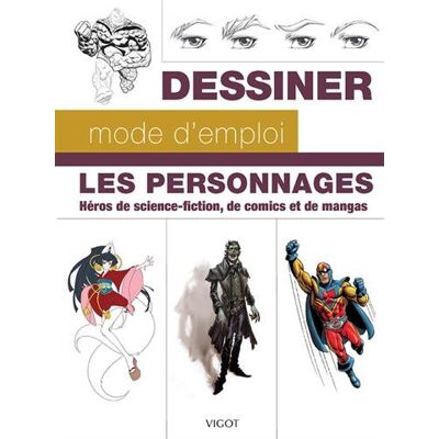 Powell, William F. Dessiner, Mode D'Emploi : Les Personnages : Héros De Science-Fiction, De Comics Et De Mangas - Publicité Powell, William F. Dessiner, Mode D'Emploi : Les Personnages : Héros De Science-Fiction, De Comics Et De Mangas - Publicité