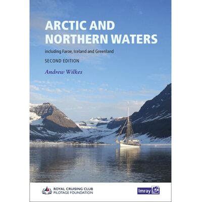 Royal Cruising Club Pilotage Foundation / Andrew Wilkes Arctic And Northern Waters, Imray Cruising Guide (Imray Pilots And Cruising Guides) - Publicité Royal Cruising Club Pilotage Foundation / Andrew Wilkes Arctic And Northern Waters, Imray Cruising Guide (Imray Pilots And Cruising Guides) - Publicité