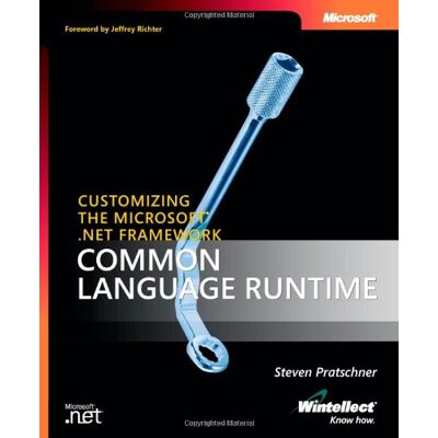 Steven Pratschner Customizing The Microsoft® .Net Framework Common Language Runtime (Pro Developer) - Publicité Steven Pratschner Customizing The Microsoft® .Net Framework Common Language Runtime (Pro Developer) - Publicité