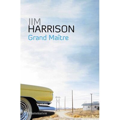 Jim Harrison Grand Maître : Faux Roman Policier - Publicité Jim Harrison Grand Maître : Faux Roman Policier - Publicité