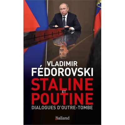 Vladimir Fédorovski Staline Et Poutine : Dialogues D'Outre-Tombe - Publicité Vladimir Fédorovski Staline Et Poutine : Dialogues D'Outre-Tombe - Publicité