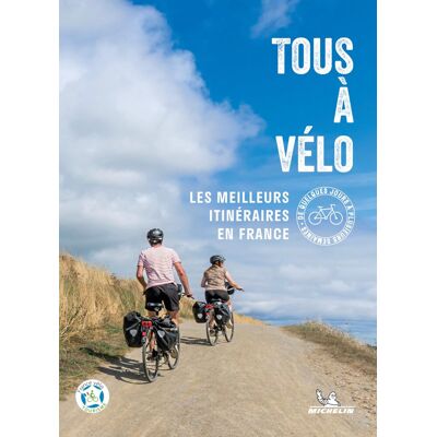 Tous À Vélo : Les Meilleurs Itinéraires En France : De Quelques Jours À Plusieurs Semaines - Publicité Tous À Vélo : Les Meilleurs Itinéraires En France : De Quelques Jours À Plusieurs Semaines - Publicité