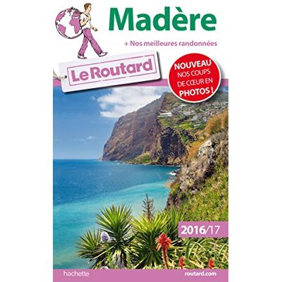 Le Routard Madère 2016-17 : + Nos Meilleures Randonnées - Publicité Le Routard Madère 2016-17 : + Nos Meilleures Randonnées - Publicité