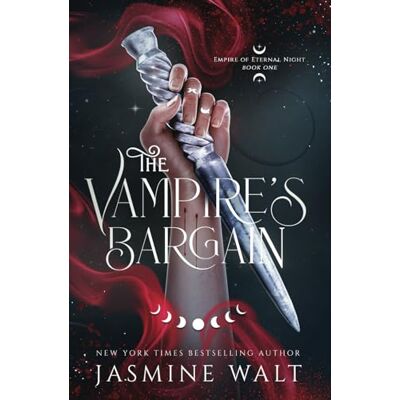 Jasmine Walt The Vampire'S Bargain: A Vampire-Witch Fantasy Romance (Empire Of Eternal Night, Band 1) - Publicité Jasmine Walt The Vampire'S Bargain: A Vampire-Witch Fantasy Romance (Empire Of Eternal Night, Band 1) - Publicité