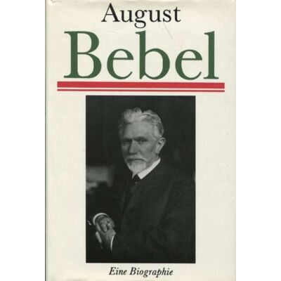 Ursula Herrmann August Bebel: Eine Biographie - Publicité Ursula Herrmann August Bebel: Eine Biographie - Publicité