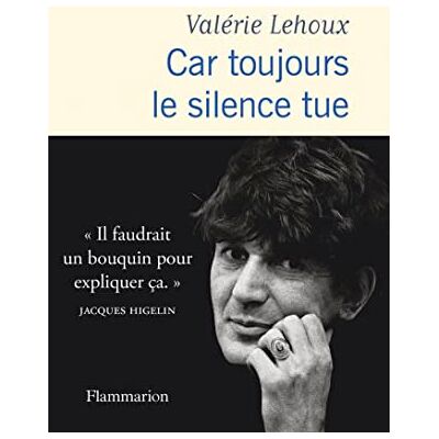 Valérie Lehoux Car Toujours Le Silence Tue : Récit - Publicité Valérie Lehoux Car Toujours Le Silence Tue : Récit - Publicité