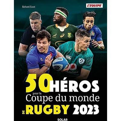 Richard Escot 50 Héros Pour La Coupe Du Monde De Rugby 2023 - Publicité Richard Escot 50 Héros Pour La Coupe Du Monde De Rugby 2023 - Publicité