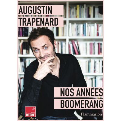 Augustin Trapenard Nos Années Boomerang - Publicité Augustin Trapenard Nos Années Boomerang - Publicité