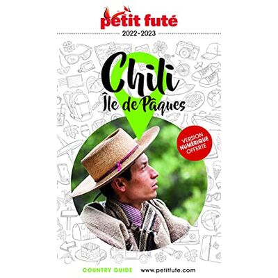 Petit Futé Chili, Île De Pâques : 2022-2023 - Publicité Petit Futé Chili, Île De Pâques : 2022-2023 - Publicité