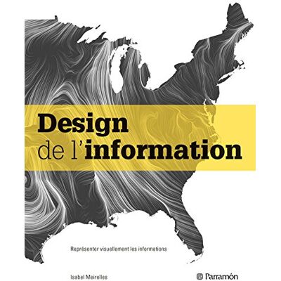 Isabel Meirelles Design De L'Information : Représenter Visuellement Les Informations - Publicité Isabel Meirelles Design De L'Information : Représenter Visuellement Les Informations - Publicité