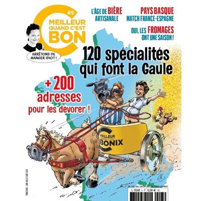 XXX C'Est Meilleur Quand C'Est Bon, N° 5. 120 Spécialités Qui Font La Gaule : + 200 Adresses Pour Les Dévorer ! - Publicité XXX C'Est Meilleur Quand C'Est Bon, N° 5. 120 Spécialités Qui Font La Gaule : + 200 Adresses Pour Les Dévorer ! - Publicité