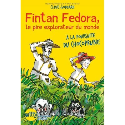 Clive Goddard Fintan Fedora, Le Pire Explorateur Du Monde. Vol. 1. A La Poursuite Du Chocoprune - Publicité Clive Goddard Fintan Fedora, Le Pire Explorateur Du Monde. Vol. 1. A La Poursuite Du Chocoprune - Publicité