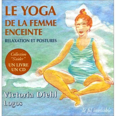 Victoria Diehl Le Yoga De La Femme Enceinte : Relaxation Et Postures - Publicité Victoria Diehl Le Yoga De La Femme Enceinte : Relaxation Et Postures - Publicité