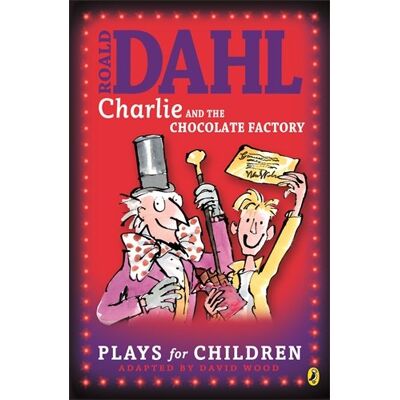 Roald Dahl Charlie And The Chocolate Factory: A Play (Puffin Books) - Publicité Roald Dahl Charlie And The Chocolate Factory: A Play (Puffin Books) - Publicité