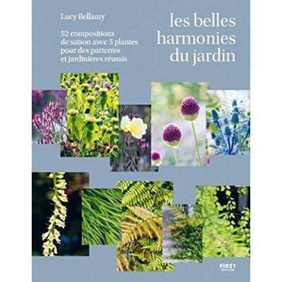 Lucy Bellamy Les Belles Harmonies Du Jardin : 52 Compositions De Saison Avec 5 Plantes Pour Des Parterres Et Jardinières Réussis - Publicité Lucy Bellamy Les Belles Harmonies Du Jardin : 52 Compositions De Saison Avec 5 Plantes Pour Des Parterres Et Jardinières Réussis - Publicité