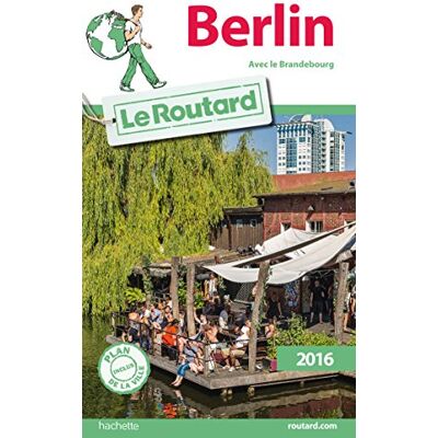 Le Routard Berlin : Avec Le Brandebourg : 2016 - Publicité Le Routard Berlin : Avec Le Brandebourg : 2016 - Publicité