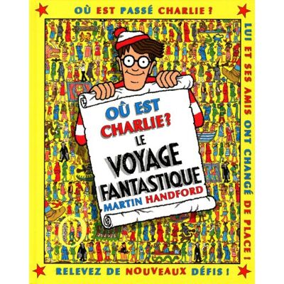 Martin Handford Où Est Charlie ?. Le Voyage Fantastique - Publicité Martin Handford Où Est Charlie ?. Le Voyage Fantastique - Publicité