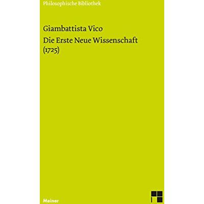 Giambattista Vico Die Erste Neue Wissenschaft (1725) (Philosophische Bibliothek) - Publicité Giambattista Vico Die Erste Neue Wissenschaft (1725) (Philosophische Bibliothek) - Publicité