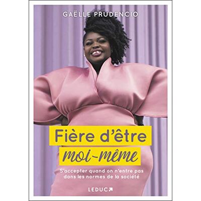 Gaëlle Prudencio Fière D'Être Moi-Même : S'Accepter Quand On N'Entre Pas Dans Les Normes De La Société - Publicité Gaëlle Prudencio Fière D'Être Moi-Même : S'Accepter Quand On N'Entre Pas Dans Les Normes De La Société - Publicité