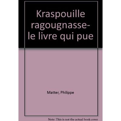 Matter Kraspouille Et Ragougnasse : Le Livre Qui Pue ! - Publicité Matter Kraspouille Et Ragougnasse : Le Livre Qui Pue ! - Publicité