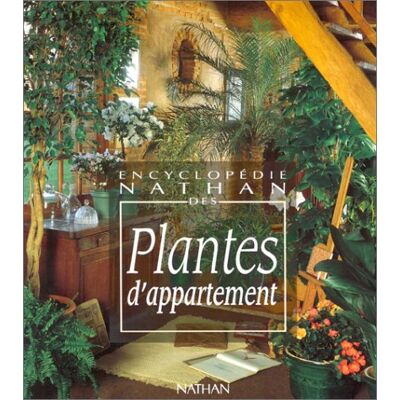 Collectif Encyclopédie Nathan Des Plantes D'Appartement - Publicité Collectif Encyclopédie Nathan Des Plantes D'Appartement - Publicité