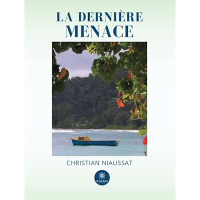 Christian Niaussat La Dernière Menace - Publicité Christian Niaussat La Dernière Menace - Publicité