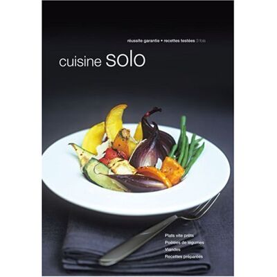 Marabout Cuisine Solo : Plats Vite Prêts, Poêlées De Légumes, Viandes, Recettes Préparées - Publicité Marabout Cuisine Solo : Plats Vite Prêts, Poêlées De Légumes, Viandes, Recettes Préparées - Publicité