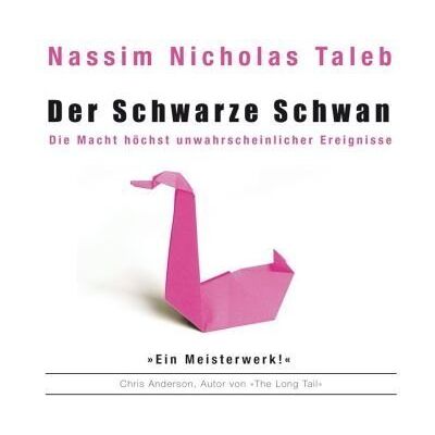 Taleb, Nassim Nicholas Der Schwarze Schwan: Die Macht Höchst Unwahrscheinlicher Ereignisse (Ungekürzte Lesung) - Publicité Taleb, Nassim Nicholas Der Schwarze Schwan: Die Macht Höchst Unwahrscheinlicher Ereignisse (Ungekürzte Lesung) - Publicité