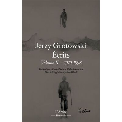 Jerzy Grotowski Ecrits. Vol. 2. 1970-1998 - Publicité Jerzy Grotowski Ecrits. Vol. 2. 1970-1998 - Publicité