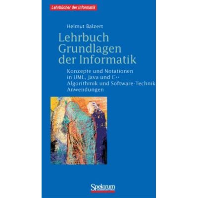 Helmut Balzert Lehrbuch Grundlagen Der Informatik: Konzepte Und Notationen In Uml, Java Und C++ Algorithmik Und Software-Technik, Anwendungen, Inkl. 2 Cd-Roms - Publicité Helmut Balzert Lehrbuch Grundlagen Der Informatik: Konzepte Und Notationen In Uml, Java Und C++ Algorithmik Und Software-Technik, Anwendungen, Inkl. 2 Cd-Roms - Publicité