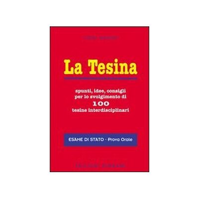 Luigi Gaudio La Tesina. Spunti, Idee, Consigli Per Lo Svolgimento Di 100 Tesine Interdisciplinari - Publicité Luigi Gaudio La Tesina. Spunti, Idee, Consigli Per Lo Svolgimento Di 100 Tesine Interdisciplinari - Publicité