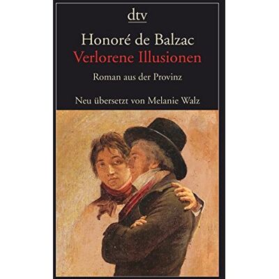 Balzac, Honoré de Verlorene Illusionen: Roman Aus Der Provinz - Publicité Balzac, Honoré de Verlorene Illusionen: Roman Aus Der Provinz - Publicité