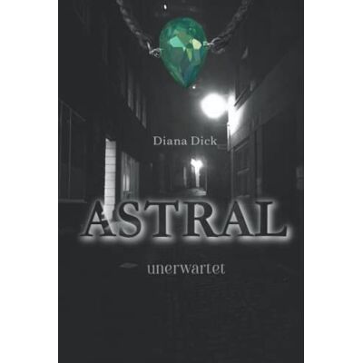 Diana Dick Astral: Unerwartet - Publicité Diana Dick Astral: Unerwartet - Publicité