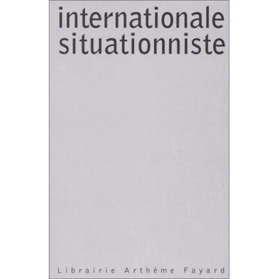 Collectif L'Internationale Situationniste - Publicité Collectif L'Internationale Situationniste - Publicité