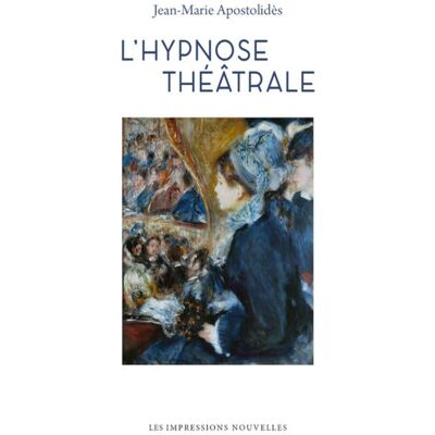 Jean-Marie Apostolidès L'Hypnose Théâtrale - Publicité Jean-Marie Apostolidès L'Hypnose Théâtrale - Publicité