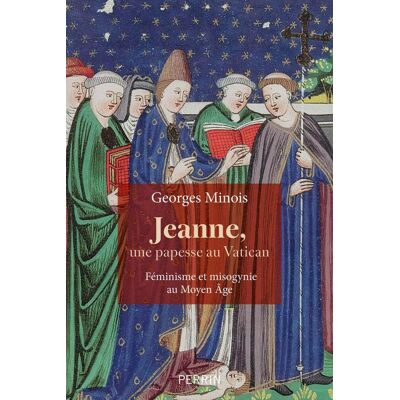 Georges Minois Jeanne, Une Papesse Au Vatican : Féminisme Et Misogynie Au Moyen Age - Publicité Georges Minois Jeanne, Une Papesse Au Vatican : Féminisme Et Misogynie Au Moyen Age - Publicité