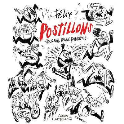 Felix Postillons : Journal D'Une Pandémie - Publicité Felix Postillons : Journal D'Une Pandémie - Publicité