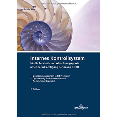 Theodor Böhm Internes Kontrollsystem Für Die Personal- Und Abrechnungspraxis: Ein Leitfaden Mit Praxisbeispielen Und Mustern Unter Berücksichtigung Der Neuen Gobd - Publicité Theodor Böhm Internes Kontrollsystem Für Die Personal- Und Abrechnungspraxis: Ein Leitfaden Mit Praxisbeispielen Und Mustern Unter Berücksichtigung Der Neuen Gobd - Publicité