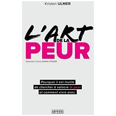 L'Art De La Peur : Comprendre Et Accepter Ses Peurs Pour Mieux Vivre Au Quotidien Et Atteindre Ses Objectifs - Publicité L'Art De La Peur : Comprendre Et Accepter Ses Peurs Pour Mieux Vivre Au Quotidien Et Atteindre Ses Objectifs - Publicité