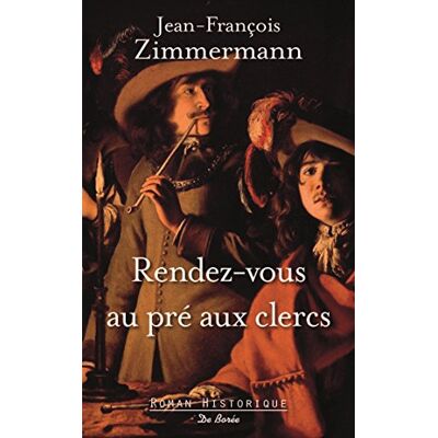 Rendez-Vous Au Pré-Aux-Clercs : Roman Historique - Publicité Rendez-Vous Au Pré-Aux-Clercs : Roman Historique - Publicité