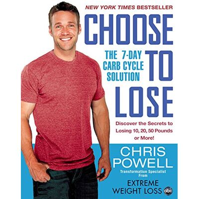Chris Powell Choose To Lose: The 7-Day Carb Cycle Solution - Publicité Chris Powell Choose To Lose: The 7-Day Carb Cycle Solution - Publicité