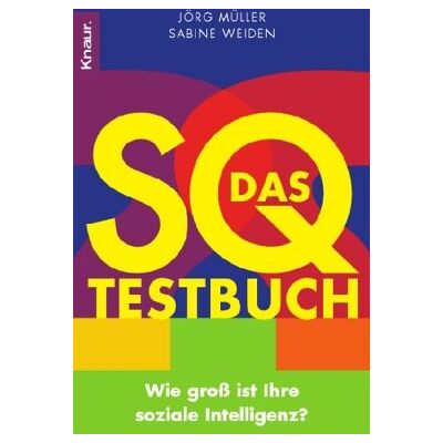 Jörg Müller Das Sq-Testbuch: Wie Groß Ist Ihre Soziale Intelligenz? - Publicité Jörg Müller Das Sq-Testbuch: Wie Groß Ist Ihre Soziale Intelligenz? - Publicité
