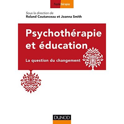 Roland Coutanceau Psychothérapie Et Éducation : La Question Du Changement - Publicité Roland Coutanceau Psychothérapie Et Éducation : La Question Du Changement - Publicité