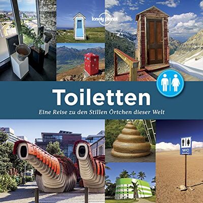 Toiletten: Eine Reise Zu Den Stillen Örtchen Dieser Welt (Lonely Planet Reisebildbände) - Publicité Toiletten: Eine Reise Zu Den Stillen Örtchen Dieser Welt (Lonely Planet Reisebildbände) - Publicité