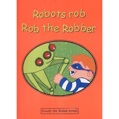 Grenville Solomon Robots Rob Rob The Robber (Goody The Robot S.) - Publicité Grenville Solomon Robots Rob Rob The Robber (Goody The Robot S.) - Publicité