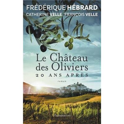 Frédérique Hébrard Le Château Des Oliviers. 20 Ans Après : La Belle Romaine - Publicité Frédérique Hébrard Le Château Des Oliviers. 20 Ans Après : La Belle Romaine - Publicité