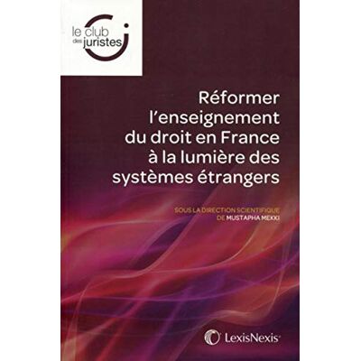 Collectif Réformer L'Enseignement Du Droit En France À La Lumière Des Systèmes Étrangers - Publicité Collectif Réformer L'Enseignement Du Droit En France À La Lumière Des Systèmes Étrangers - Publicité